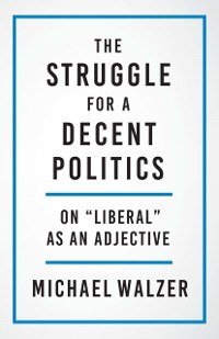 Cover Struggle for a Decent Politics