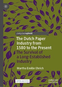 Cover The Dutch Paper Industry from 1580 to the Present