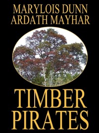 Cover Timber Pirates: A Novel of East Texas