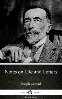 Cover Notes on Life and Letters by Joseph Conrad (Illustrated)