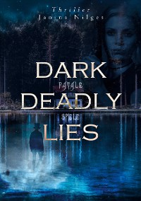 Cover Dark Deadly Lies