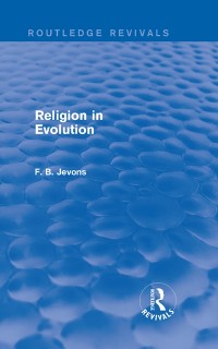 Cover Religion in Evolution (Routledge Revivals)