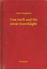 Cover Tom Swift and His Great Searchlight