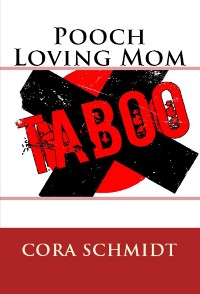 Cover Pooch Loving Mom: Taboo Erotica