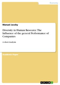 Cover Diversity in Human Resource. The Influence of the general Performance of Companies