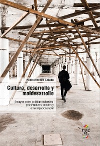 Cover Cultura, desarrollo y maldesarrollo